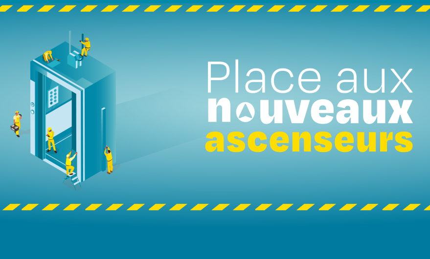 Place aux nouveaux ascenseurs